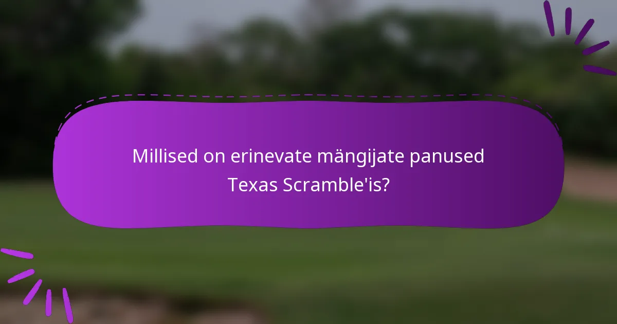 Millised on erinevate mängijate panused Texas Scramble'is?