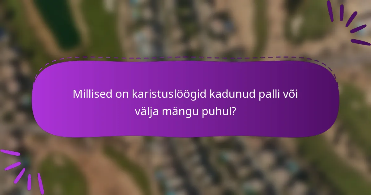 Millised on karistuslöögid kadunud palli või välja mängu puhul?