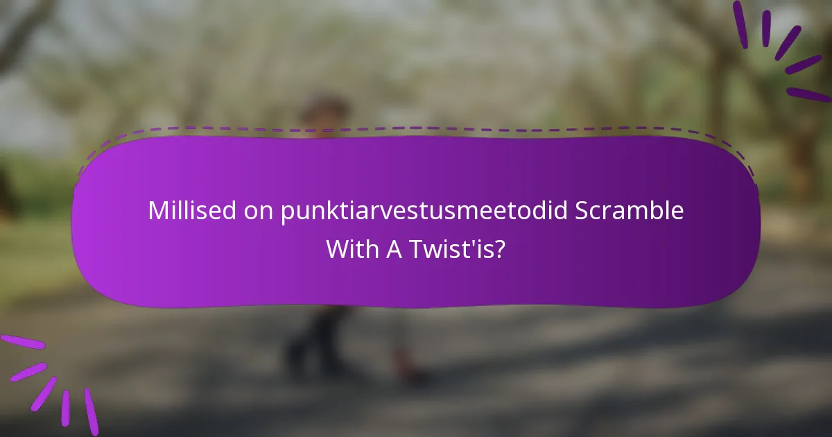 Millised on punktiarvestusmeetodid Scramble With A Twist'is?