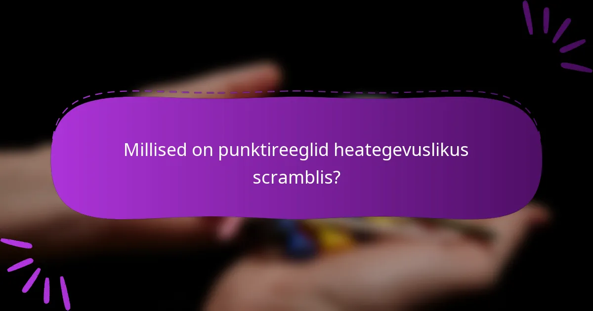 Millised on punktireeglid heategevuslikus scramblis?